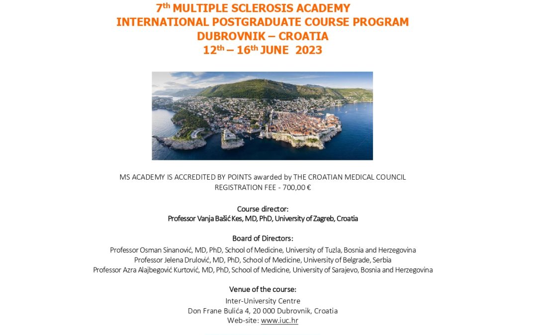 7th MULTIPLE SCLEROSIS ACADEMY INTERNATIONAL POSTGRADUATE COURSE PROGRAM DUBROVNIK – CROATIA 12th – 16th JUNE  2023