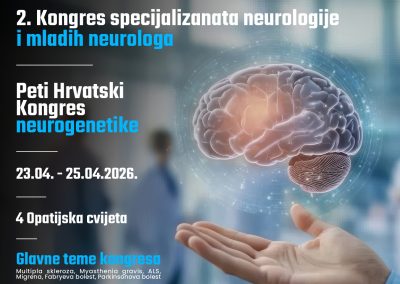 2. Kongres specijalizanata neurologije i mladih neurologa i Peti Hrvatski Kongres neurogenetike